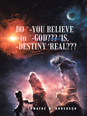 cover image of Do '-You Believe in '-God??? 'Is, '-Destiny 'Real???